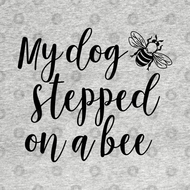 My dog stepped on a bee by valentinahramov